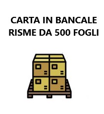 CARTA IN BANCALE CON RISME DA 500 FOGLI